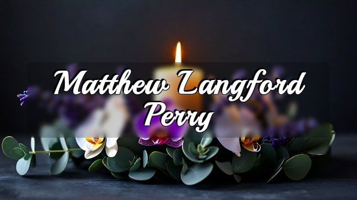 Matthew Langford Perry, Los Angeles, California